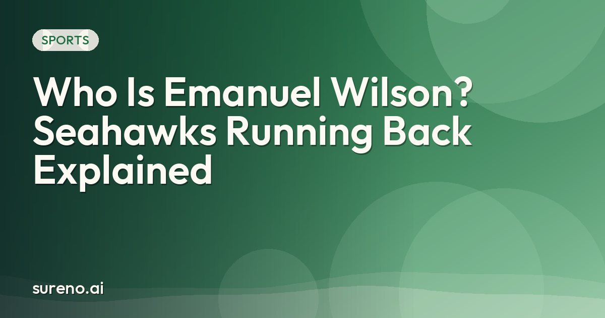 Who Is Emanuel Wilson? Seahawks Running Back Explained