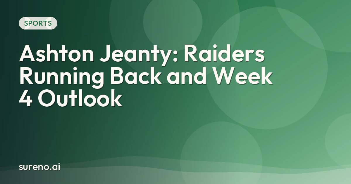 Ashton Jeanty: Raiders Running Back and Week 4 Outlook