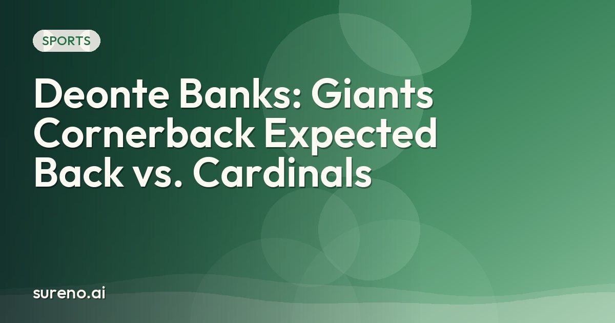 Deonte Banks: Giants Cornerback Expected Back vs. Cardinals