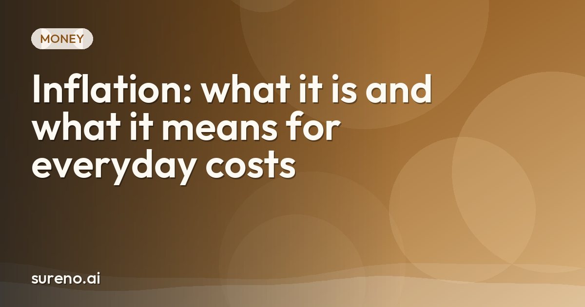 Inflation: what it is and what it means for everyday costs