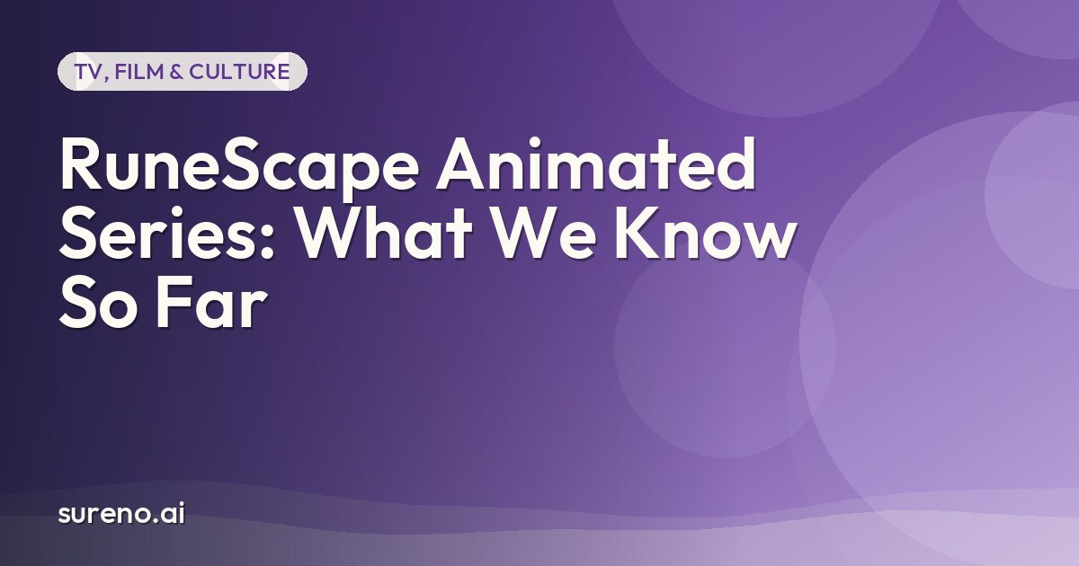 RuneScape Animated Series: What We Know So Far