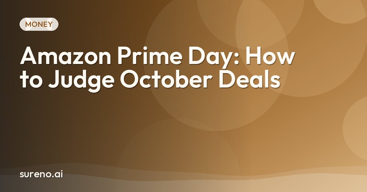 Amazon Prime Day: How to Judge October Deals