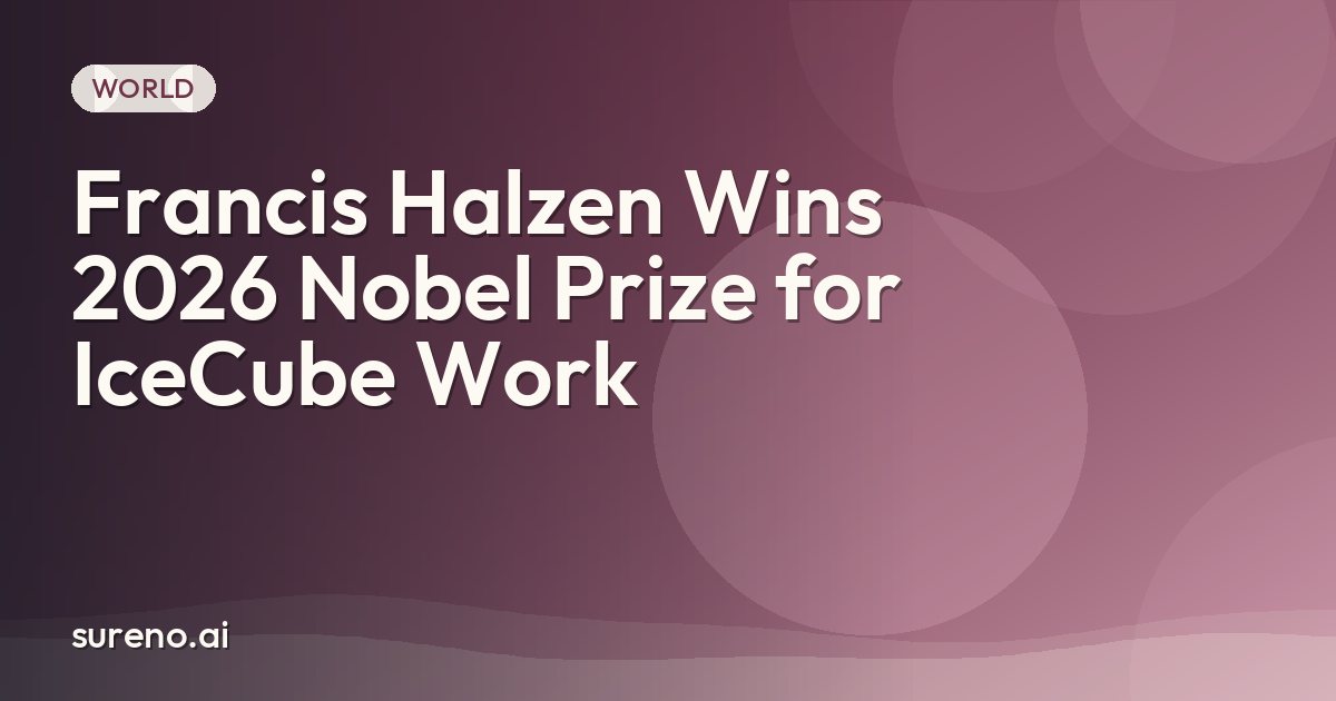 Francis Halzen Wins 2026 Nobel Prize for IceCube Work