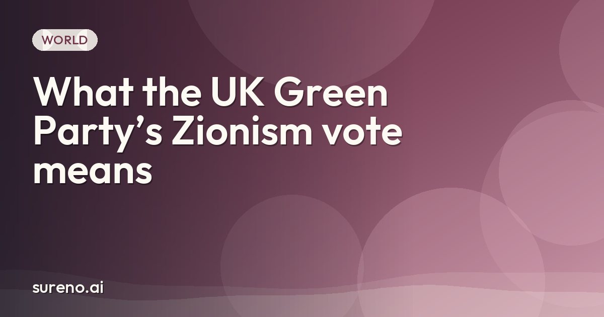 What the UK Green Party’s Zionism vote means