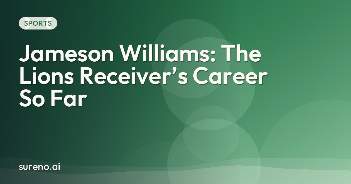 Jameson Williams: The Lions Receiver’s Career So Far