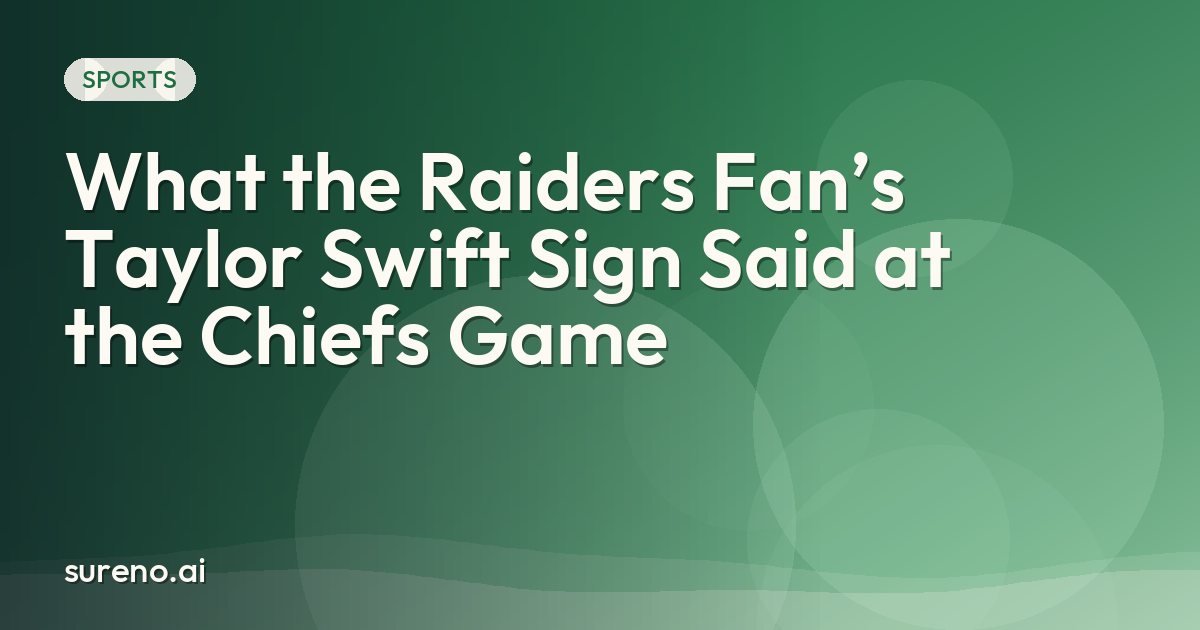 What the Raiders Fan’s Taylor Swift Sign Said at the Chiefs Game