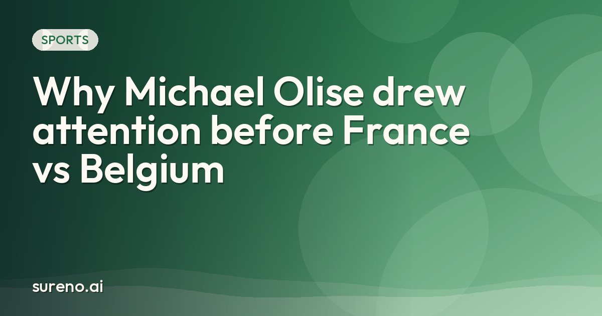 Why Michael Olise drew attention before France vs Belgium