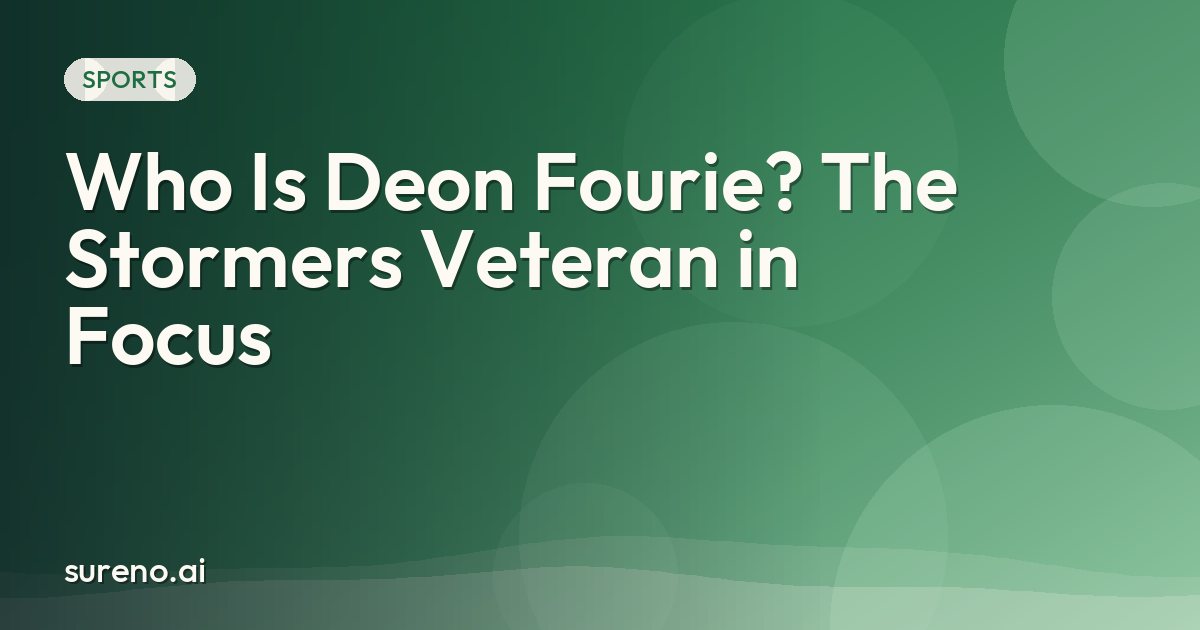 Who Is Deon Fourie? The Stormers Veteran in Focus