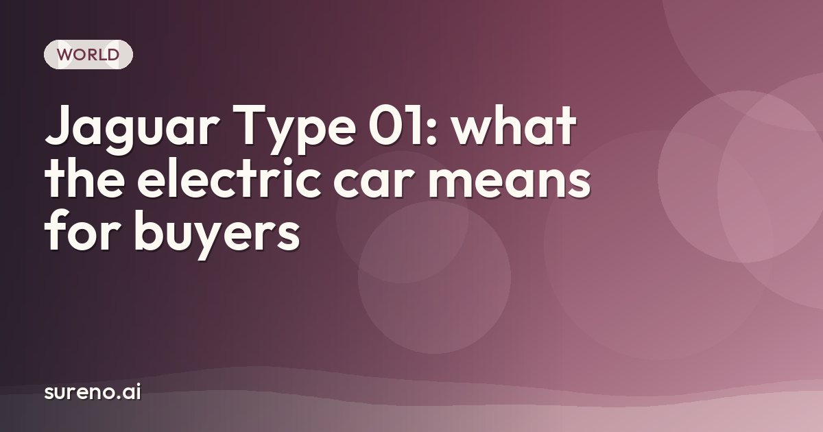Jaguar Type 01: what the electric car means for buyers