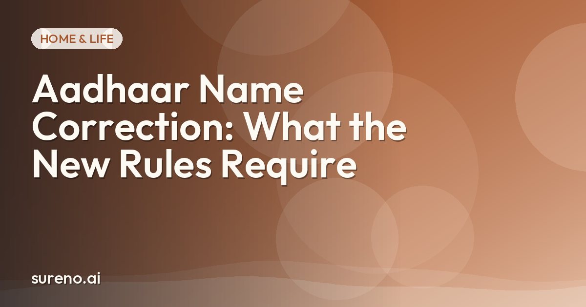 Aadhaar Name Correction: What the New Rules Require