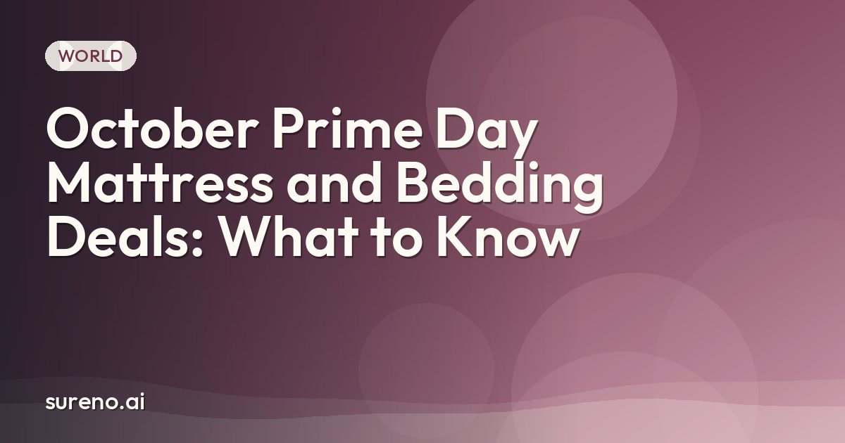 October Prime Day Mattress and Bedding Deals: What to Know