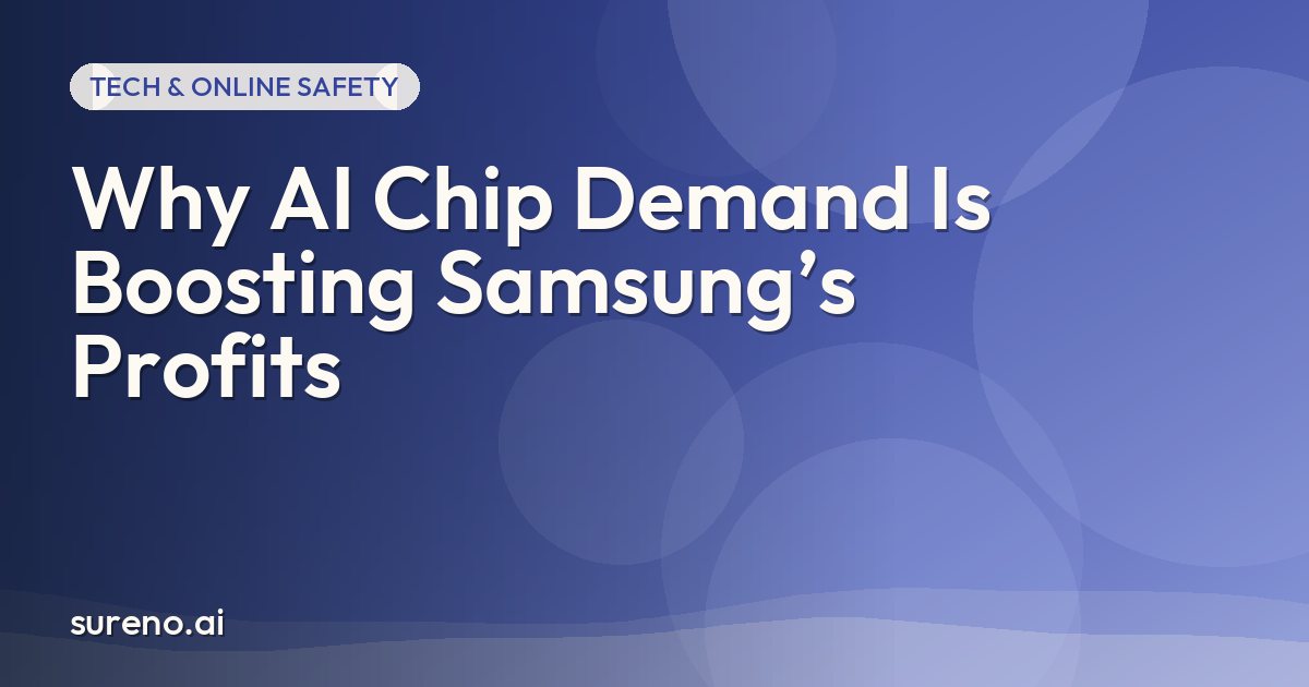 Why AI Chip Demand Is Boosting Samsung’s Profits