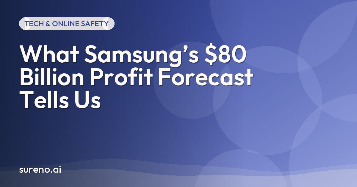 What Samsung’s $80 Billion Profit Forecast Tells Us