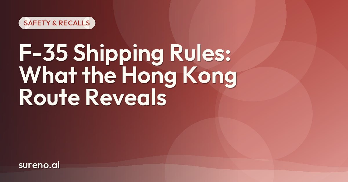 F-35 Shipping Rules: What the Hong Kong Route Reveals