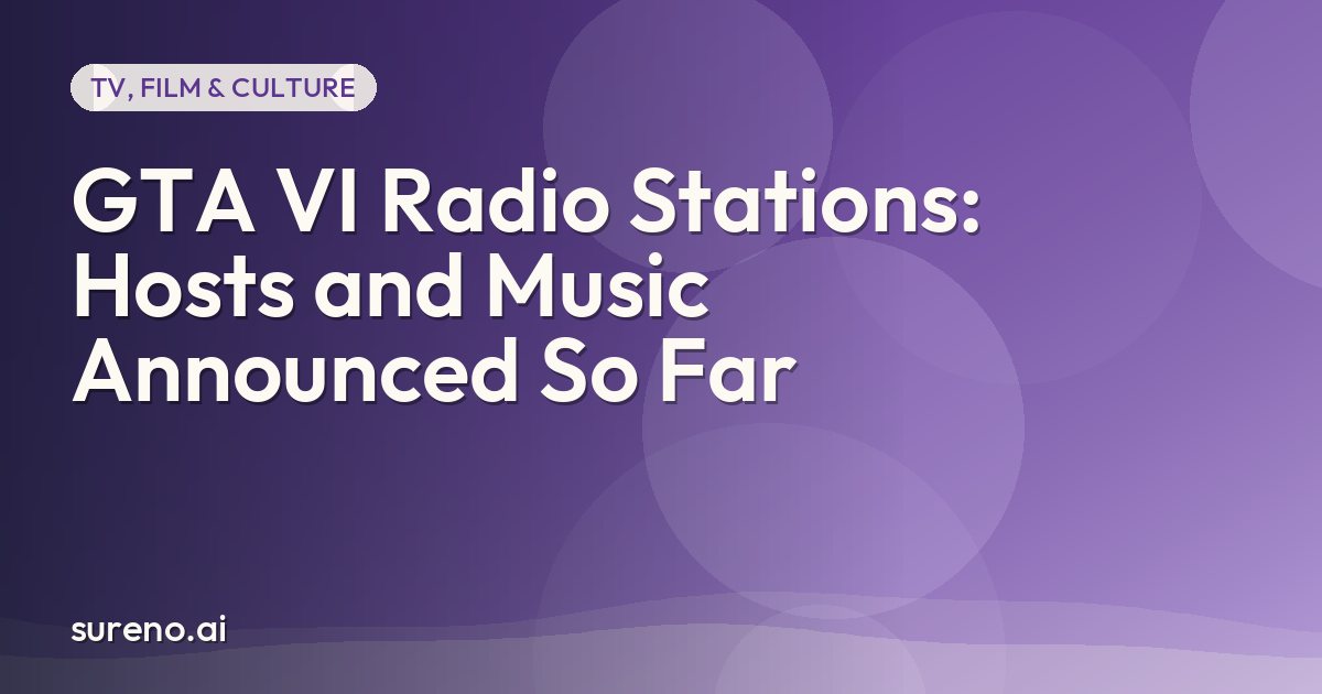 GTA VI Radio Stations: Hosts and Music Announced So Far