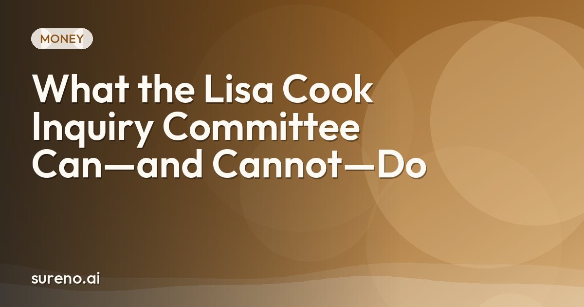 What the Lisa Cook Inquiry Committee Can—and Cannot—Do