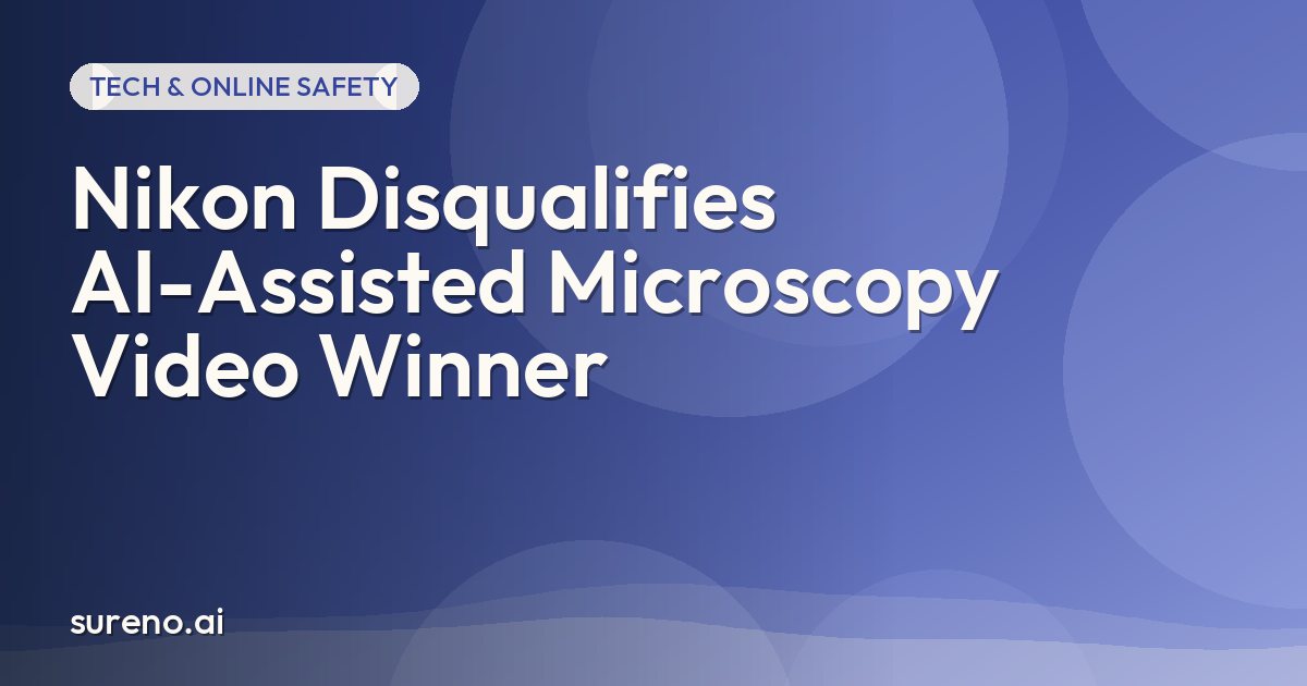 Nikon Disqualifies AI-Assisted Microscopy Video Winner