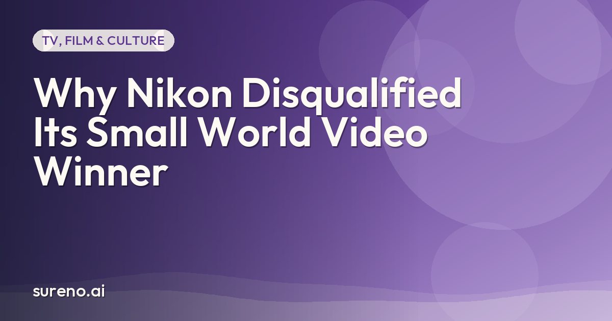 Why Nikon Disqualified Its Small World Video Winner