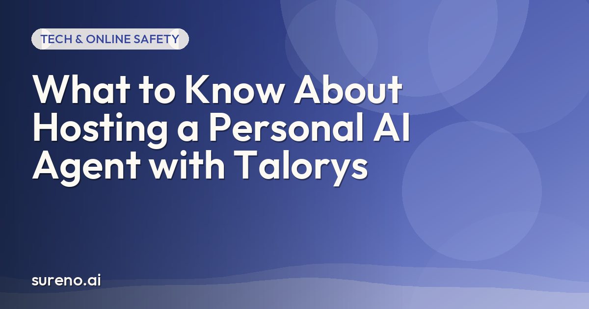 What to Know About Hosting a Personal AI Agent with Talorys