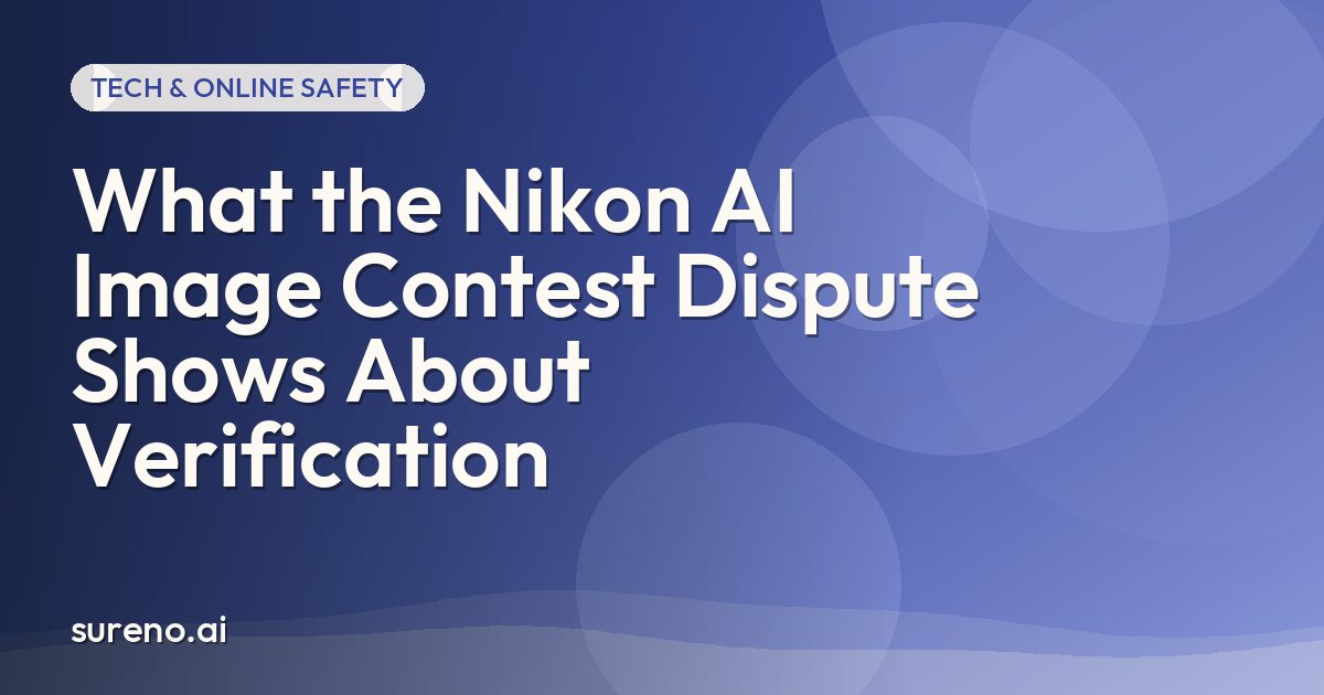 What the Nikon AI Image Contest Dispute Shows About Verification