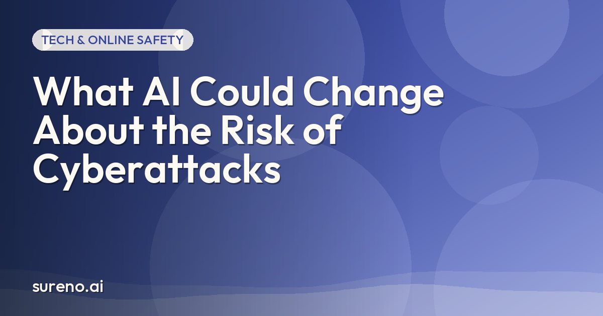 What AI Could Change About the Risk of Cyberattacks
