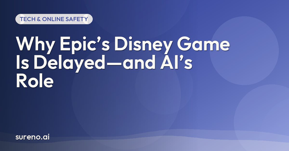 Why Epic’s Disney Game Is Delayed—and AI’s Role