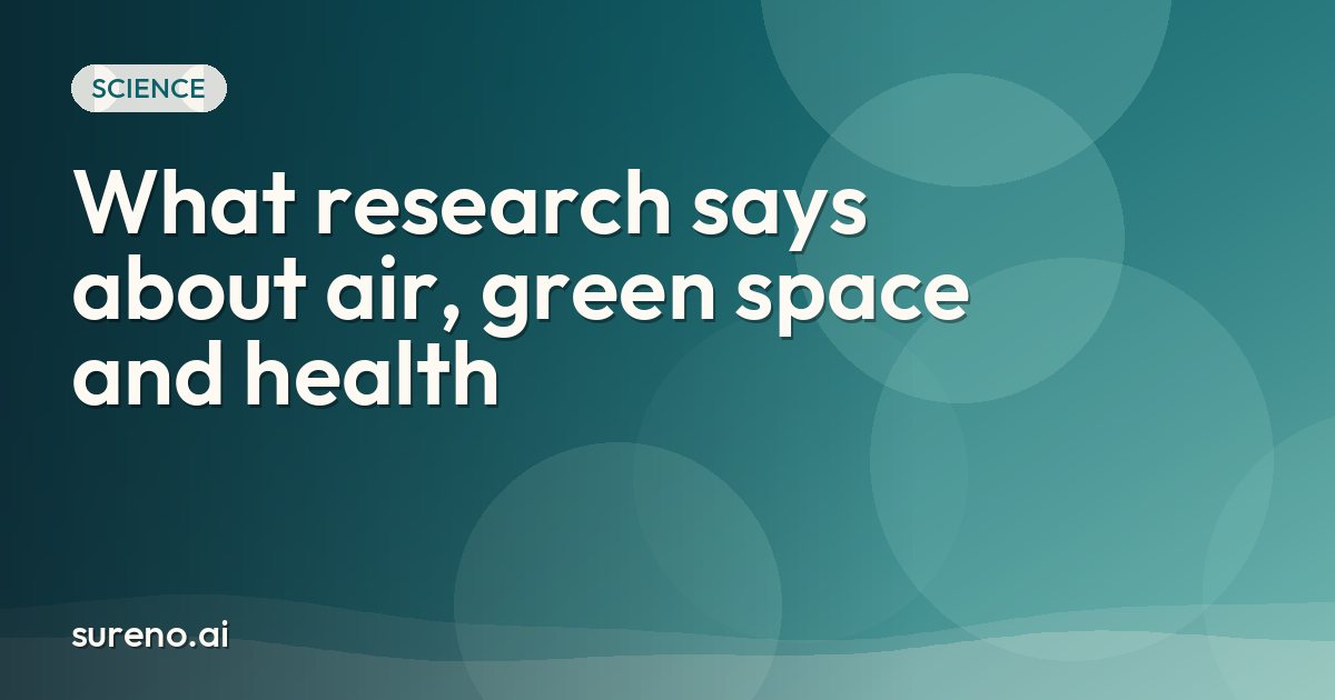 What research says about air, green space and health