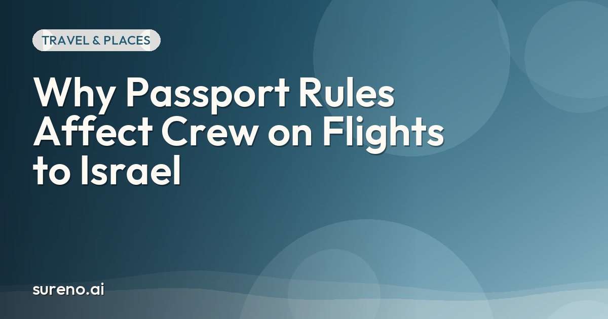 Why Passport Rules Affect Crew on Flights to Israel