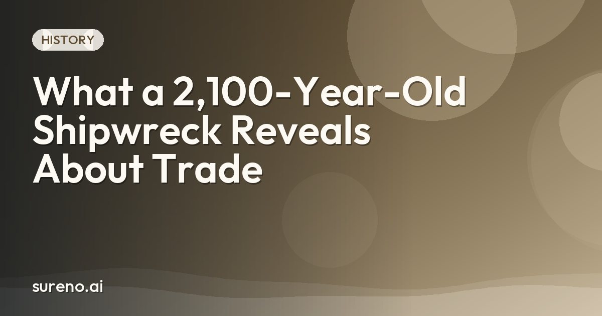 What a 2,100-Year-Old Shipwreck Reveals About Trade