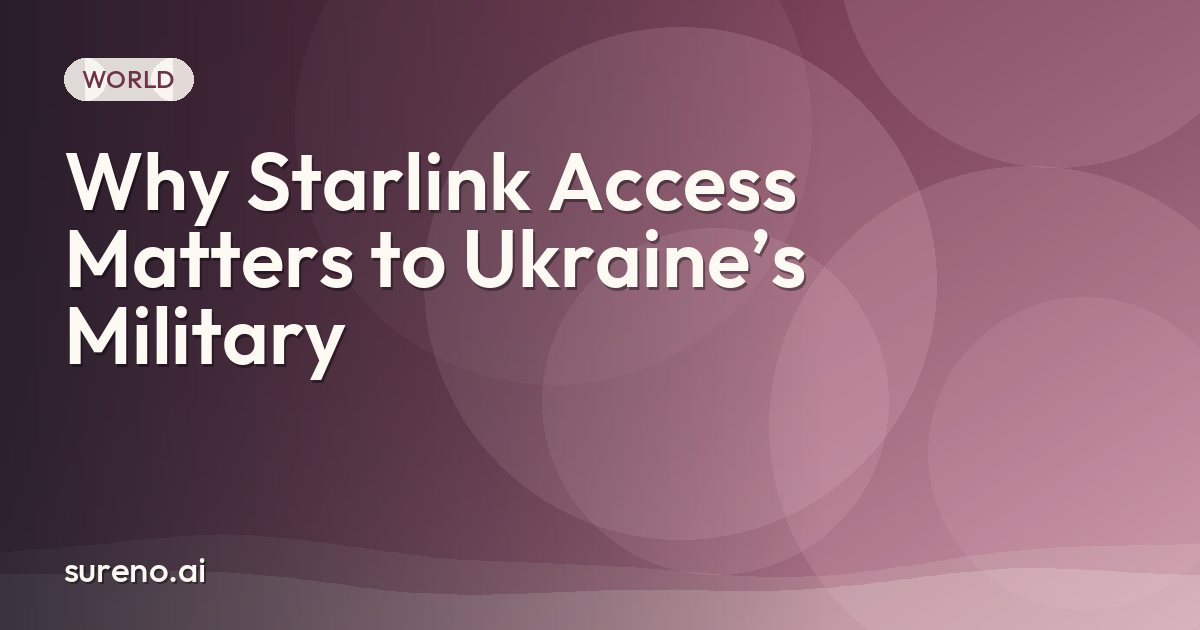 Why Starlink Access Matters to Ukraine’s Military