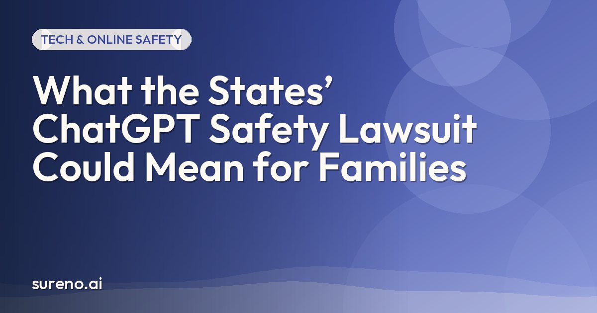 What the States’ ChatGPT Safety Lawsuit Could Mean for Families