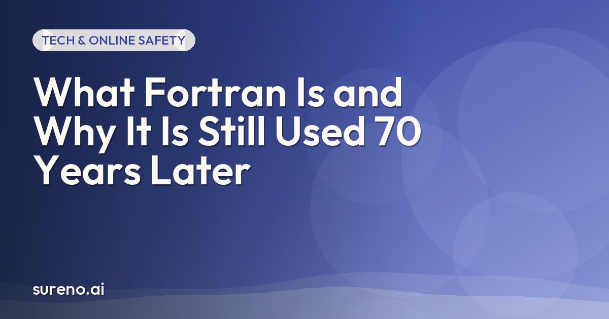What Fortran Is and Why It Is Still Used 70 Years Later