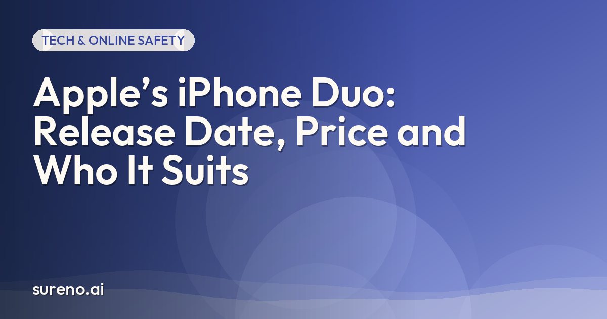 Apple’s iPhone Duo: Release Date, Price and Who It Suits
