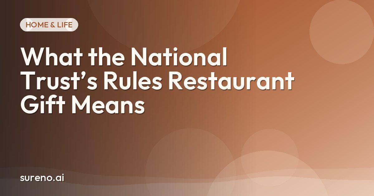 What the National Trust’s Rules Restaurant Gift Means