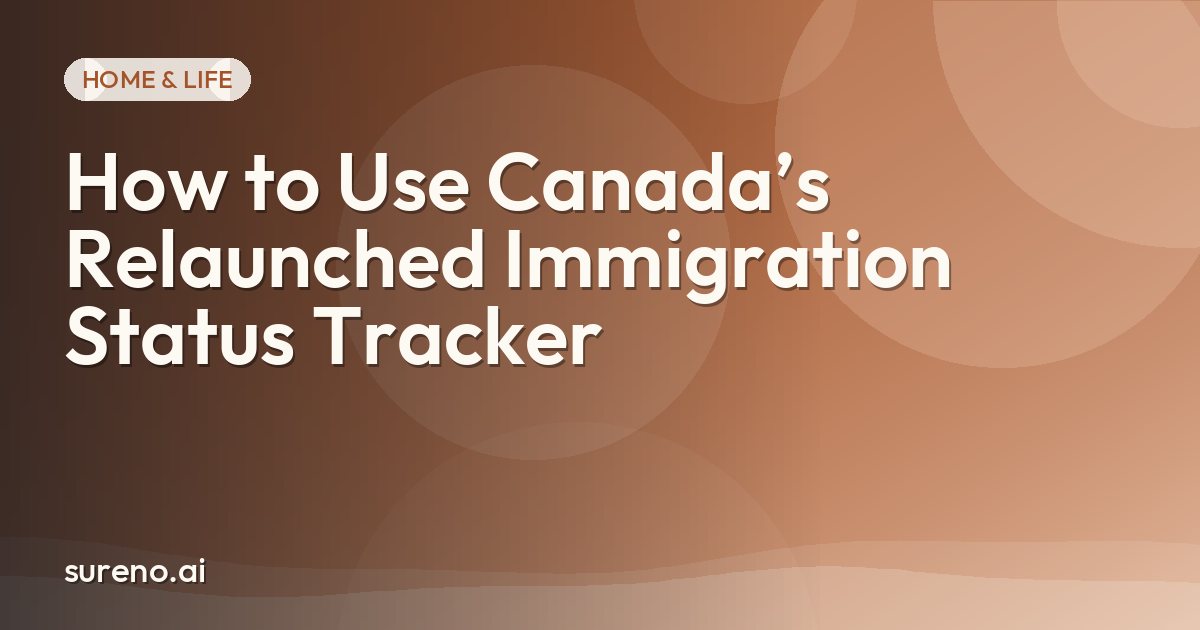 How to Use Canada’s Relaunched Immigration Status Tracker