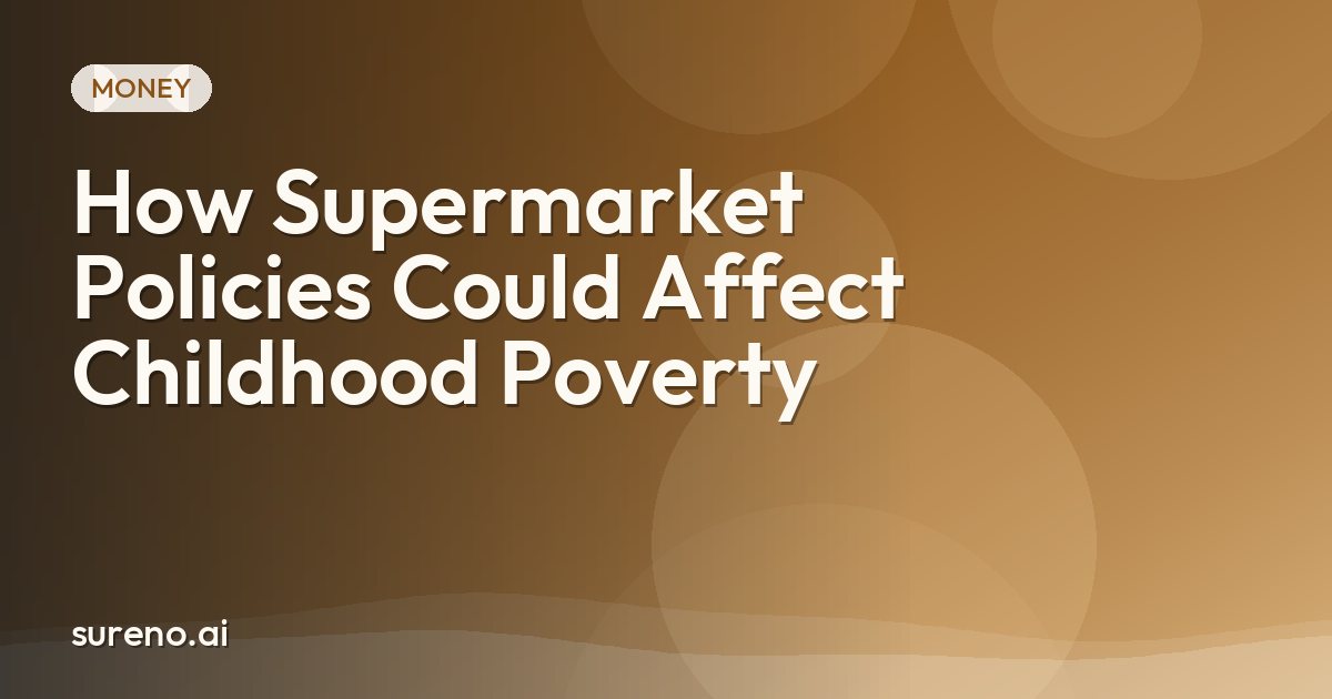 How Supermarket Policies Could Affect Childhood Poverty