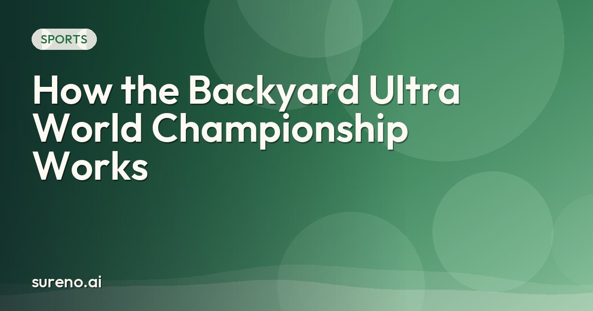 How the Backyard Ultra World Championship Works