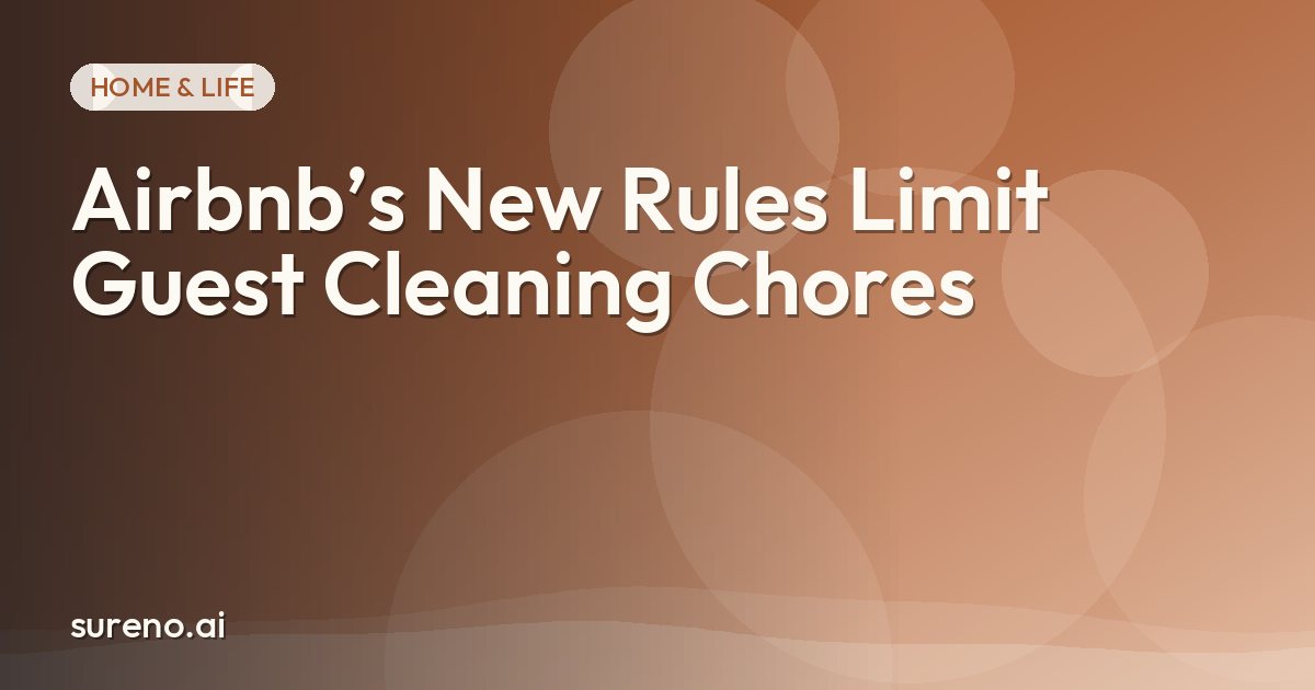 Airbnb’s New Rules Limit Guest Cleaning Chores