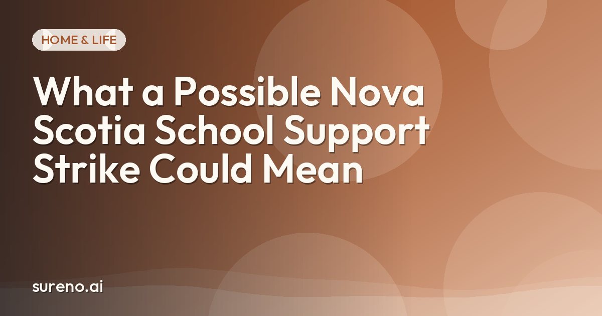 What a Possible Nova Scotia School Support Strike Could Mean