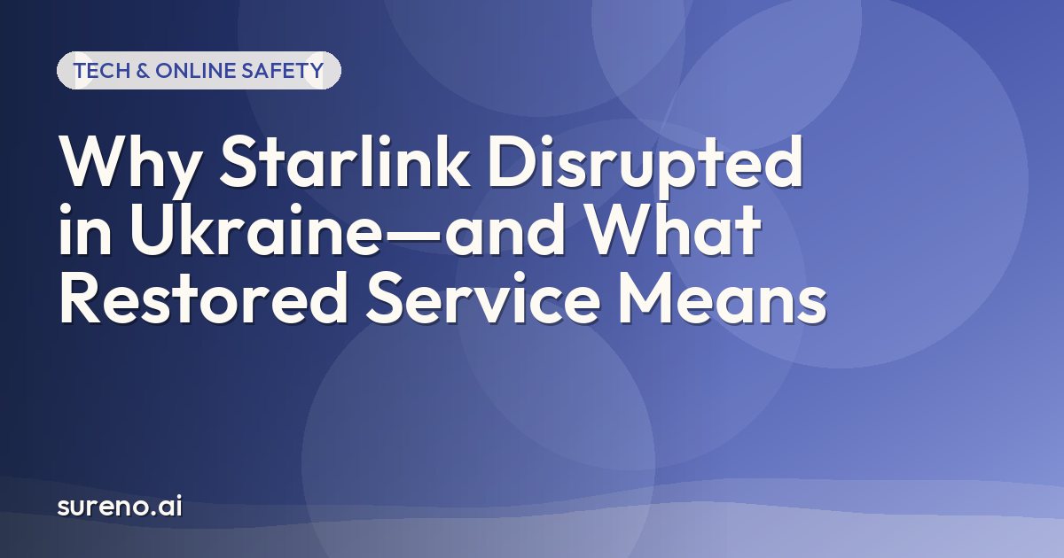 Why Starlink Disrupted in Ukraine—and What Restored Service Means