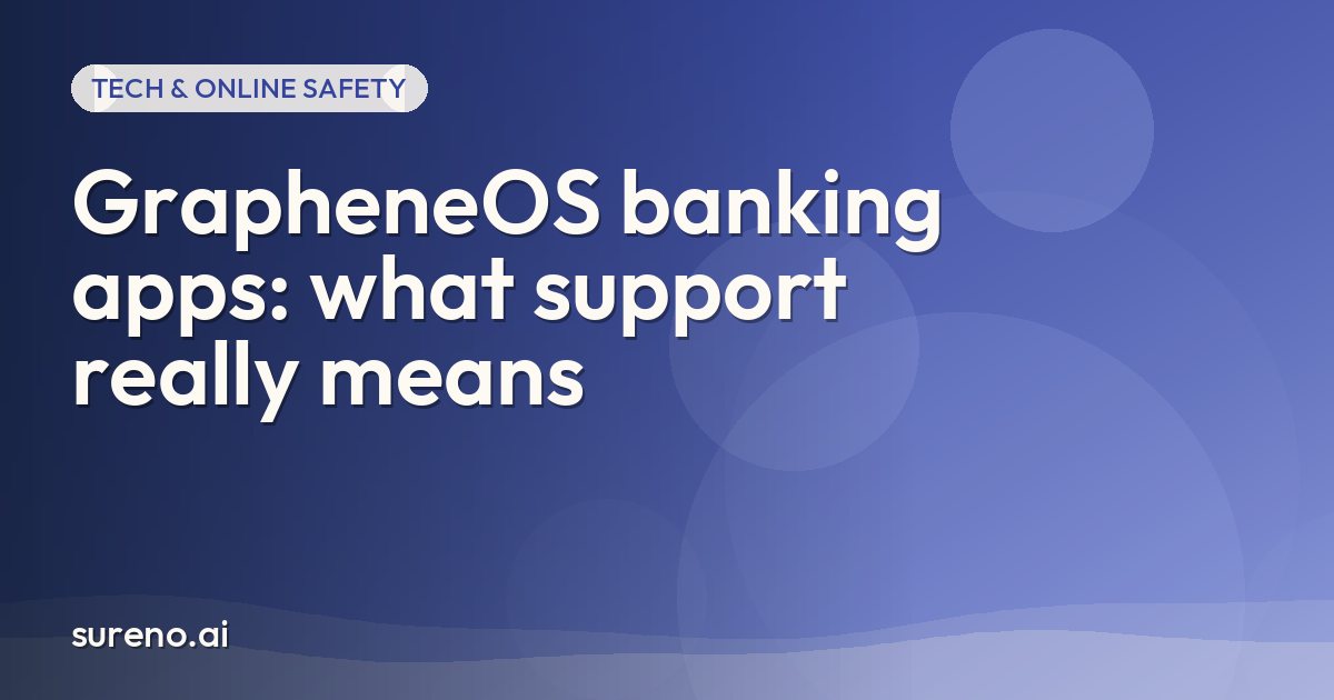 GrapheneOS banking apps: what support really means
