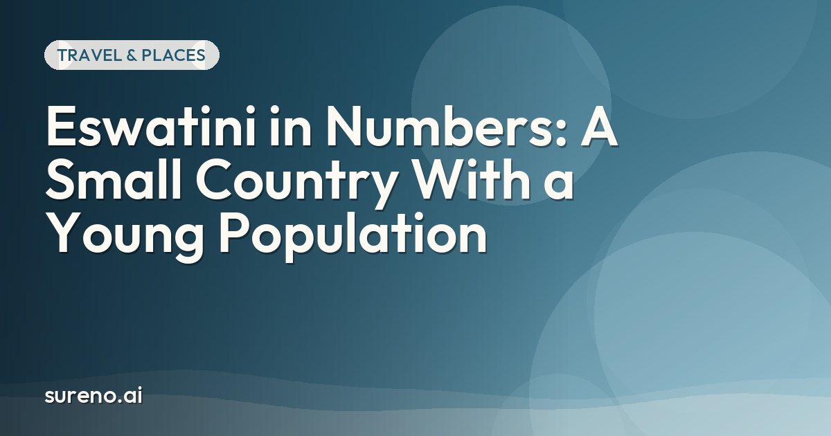 Eswatini in Numbers: A Small Country With a Young Population
